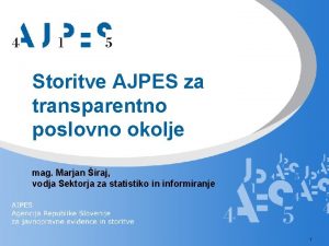 Storitve AJPES za transparentno poslovno okolje mag Marjan