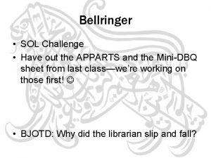 Bellringer SOL Challenge Have out the APPARTS and