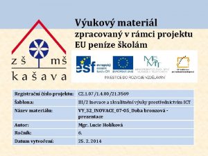 Vukov materil zpracovan v rmci projektu EU penze