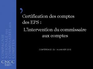 Certification des comptes des EPS Lintervention du commissaire