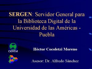 SERGEN Servidor General para la Biblioteca Digital de