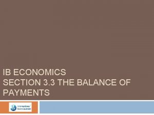 Balance of payments include
