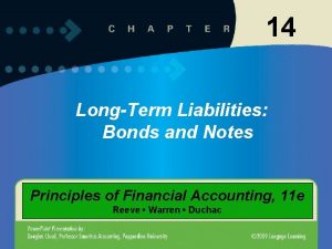 14 LongTerm Liabilities Bonds and Notes Principles of