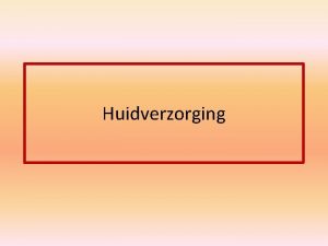 Huidverzorging Huidveranderingen Gezonde huid Droog Elastisch Soepel Gaaf