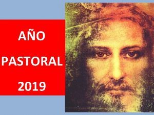 AO PASTORAL 2019 JESUCRISTO SEOR Y CENTRO DE