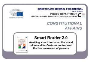 DIRECTORATE GENERAL FOR INTERNAL POLICIES CONSTITUTIONAL AFFAIRS Smart