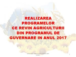 REALIZAREA PROGRAMELOR CE REVIN AGRICULTURII DIN PROGRAMUL DE