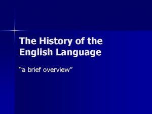 The History of the English Language a brief