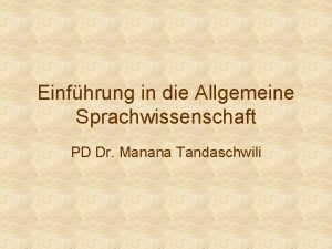 Einfhrung in die Allgemeine Sprachwissenschaft PD Dr Manana