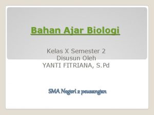 Bahan Ajar Biologi Kelas X Semester 2 Disusun