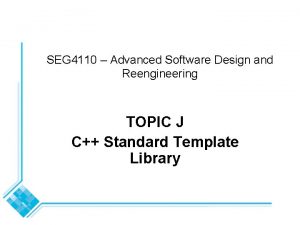 SEG 4110 Advanced Software Design and Reengineering TOPIC