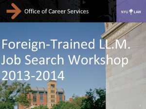 Office of Career Services ForeignTrained LL M Job