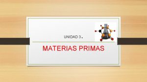 Que son las materias primas Que son las materias primas