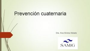 Prevencion cuaternaria de la salud Prevencion cuaternaria de la salud