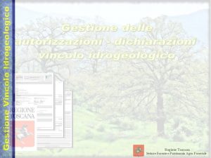 Regione Toscana Settore Foreste e Patrimonio AgroForestale Vantaggi