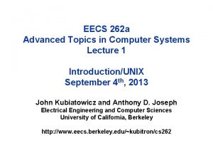 EECS 262 a Advanced Topics in Computer Systems