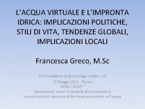 LACQUA VIRTUALE E LIMPRONTA IDRICA IMPLICAZIONI POLITICHE STILI