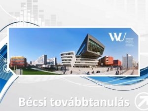 Bcsi tovbbtanuls Tmk Osztrk felsoktatsi rendszer Wirtschaftsuniveristt Wien