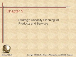 Strategic capacity planning for products and services