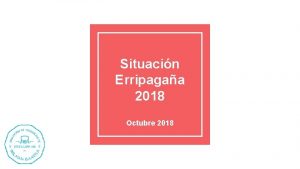 Situacin Erripagaa 2018 Octubre 2018 Cmo se divide