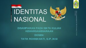 1 DISAMPAIKAN PADA MATA KULIAH KEWARGANEGARAAN DOSEN TATIK