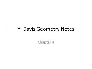 Y Davis Geometry Notes Chapter 4 Classifications of