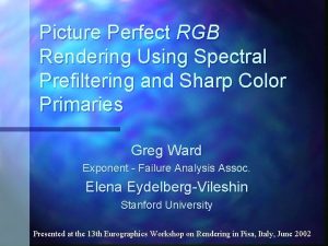 Picture Perfect RGB Rendering Using Spectral Prefiltering and