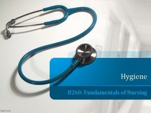Hygiene fundamentals of nursing