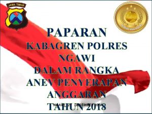 PAPARAN KABAGREN POLRES NGAWI DALAM RANGKA ANEV PENYERAPAN