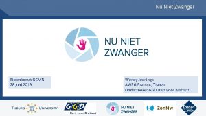 Nu Niet Zwanger Bijeenkomst GCMN 28 juni 2019