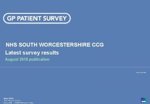 NHS SOUTH WORCESTERSHIRE CCG Latest survey results August