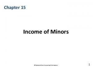 Chapter 15 Income of Minors National Core Accounting
