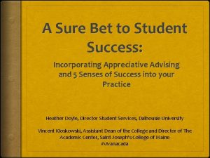 A Sure Bet to Student Success Incorporating Appreciative