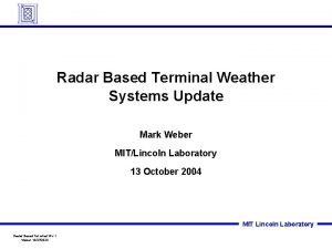 Integrated terminal weather system
