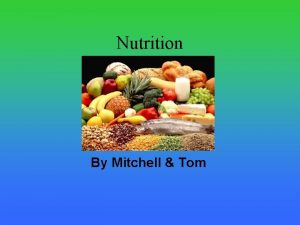 Nutrition By Mitchell Tom Carbohydrates Most foods contain