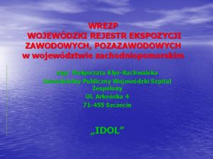 WREZP WOJEWDZKI REJESTR EKSPOZYCJI ZAWODOWYCH POZAZAWODOWYCH w wojewdztwie