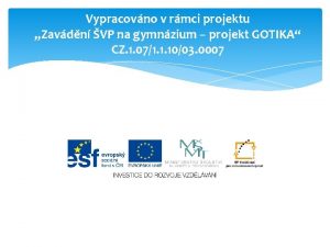 Vypracovno v rmci projektu Zavdn VP na gymnzium