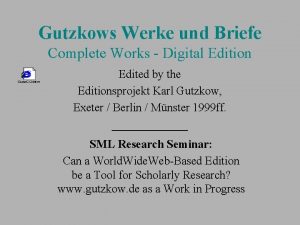 Gutzkows Werke und Briefe Complete Works Digital Edition