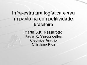 Infraestrutura logstica e seu impacto na competitividade brasileira
