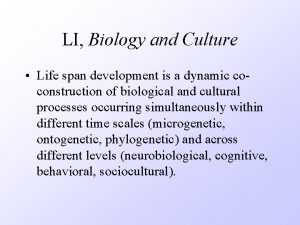 Culture is affects biology