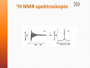 1 H NMR spektroskopie Chemick posun Symetrie molekuly