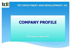 Tdt investment and development jsc