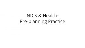 NDIS Health Preplanning Practice NDIS and Hospital Discharge