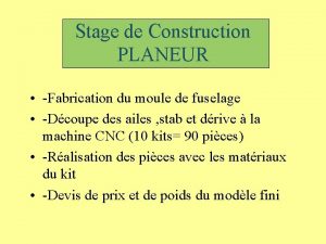 Stage de Construction PLANEUR Fabrication du moule de