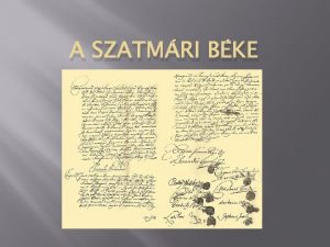 A SZATMRI BKE Elzmnyei bkhez vezet llapotok 1708