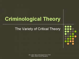 Criminological Theory The Variety of Critical Theory Lilly