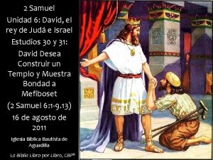 2 Samuel Unidad 6 David el rey de