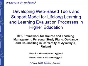 UNIVERSITY OF JYVSKYL Developing WebBased Tools and Support