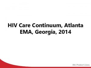 HIV Care Continuum Atlanta EMA Georgia 2014 HIV