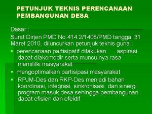 PETUNJUK TEKNIS PERENCANAAN PEMBANGUNAN DESA Dasar Surat Dirjen